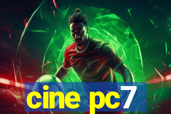 cine pc7